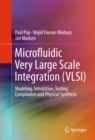 Image for Microfluidic Very Large Scale Integration (VLSI): Modeling, Simulation, Testing, Compilation and Physical Synthesis