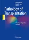 Image for Pathology of transplantation: a practical diagnostic approach