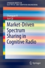 Image for Market-Driven Spectrum Sharing in Cognitive Radio