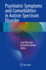Image for Psychiatric Symptoms and Comorbidities in Autism Spectrum Disorder