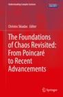 Image for Foundations of Chaos Revisited: From Poincare to Recent Advancements