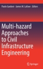 Image for Multi-hazard Approaches to Civil Infrastructure Engineering