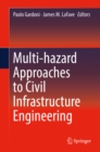 Image for Multi-hazard approaches to civil infrastructure engineering