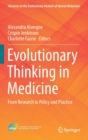 Image for Evolutionary thinking in medicine  : from research to policy and practice