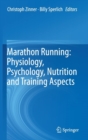 Image for Marathon running  : physiology, psychology, nutrition and training aspects
