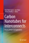 Image for Carbon Nanotubes for Interconnects: Process, Design and Applications