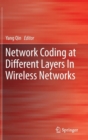 Image for Network Coding at Different Layers in Wireless Networks