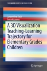 Image for 3D Visualization Teaching-Learning Trajectory for Elementary Grades Children