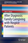 Image for After Diagnosis: Family Caregiving with Hospice Patients