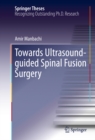 Image for Towards Ultrasound-guided Spinal Fusion Surgery