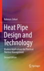 Image for Heat Pipe Design and Technology : Modern Applications for Practical Thermal Management