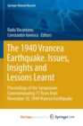 Image for The 1940 Vrancea Earthquake. Issues, Insights and Lessons Learnt