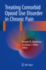 Image for Treating Comorbid Opioid Use Disorder in Chronic Pain