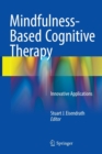 Image for Mindfulness-Based Cognitive Therapy : Innovative Applications