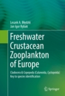 Image for Freshwater Crustacean Zooplankton of Europe: Cladocera &amp; Copepoda (Calanoida, Cyclopoida) Key to species identification, with notes on ecology, distribution, methods and introduction to data analysis
