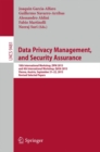 Image for Data privacy management, autonomous spontaneous security, and security assurance: 10th International Workshop, DPM 2015 and 4th International Workshop, QASA 2015, Vienna, Austria, September 21-22, 2015. Revised selected papers