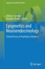 Image for Epigenetics and neuroendocrinology  : clinical focus on psychiatryVolume 2