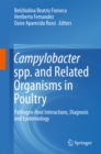 Image for Campylobacter spp. and Related Organisms in Poultry: Pathogen-Host Interactions, Diagnosis and Epidemiology