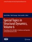 Image for Special Topics in Structural Dynamics, Volume 6: Proceedings of the 34th IMAC, A Conference and Exposition on Structural Dynamics 2016