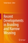 Image for Recent Developments in Braiding and Narrow Weaving