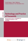 Image for Technology and Practice of Passwords : 9th International Conference, PASSWORDS 2015, Cambridge, UK, December 7-9, 2015, Proceedings