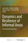 Image for Dynamics and Resilience of Informal Areas