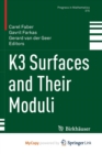 Image for K3 Surfaces and Their Moduli