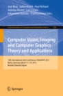 Image for Computer Vision, Imaging and Computer Graphics Theory and Applications: 10th International Joint Conference, VISIGRAPP 2015, Berlin, Germany, March 11-14, 2015, Revised Selected Papers : 598