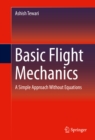 Image for Basic Flight Mechanics: A Simple Approach Without Equations