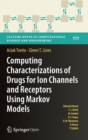 Image for Computing characterizations of drugs for ion channels and receptors using Markov models