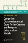 Image for Computing characterizations of drugs for ion channels and receptors using Markov models : 111