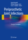 Image for Periprosthetic Joint Infections: Changing Paradigms