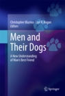 Image for Men and Their Dogs: A New Understanding of Man&#39;s Best Friend