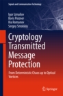 Image for Cryptology Transmitted Message Protection: From Deterministic Chaos up to Optical Vortices