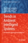 Image for Trends in ambient intelligent systems: the role of computational intelligence