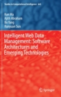 Image for Intelligent web data management  : software architectures and emerging technologies