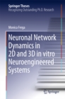 Image for Neuronal Network Dynamics in 2D and 3D in vitro Neuroengineered Systems