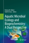 Image for Aquatic Microbial Ecology and Biogeochemistry: A Dual Perspective