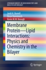 Image for Membrane Protein - Lipid Interactions: Physics and Chemistry in the Bilayer