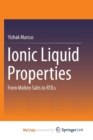 Image for Ionic Liquid Properties : From Molten Salts to RTILs