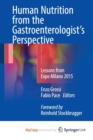 Image for Human Nutrition from the Gastroenterologist&#39;s Perspective : Lessons from Expo Milano 2015