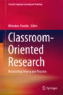 Image for Classroom-Oriented Research: Reconciling Theory and Practice