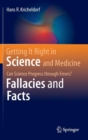 Image for Getting it right in science and medicine  : can science progress through errors? fallacies and facts