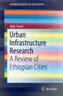Image for Urban Infrastructure Research: A Review of Ethiopian Cities