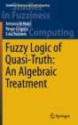 Image for Fuzzy Logic of Quasi-Truth: An Algebraic Treatment