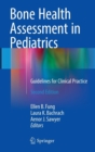 Image for Bone health assessment in pediatrics  : guidelines for clinical practice