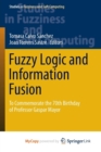 Image for Fuzzy Logic and Information Fusion