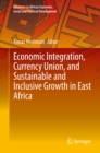 Image for Economic Integration, Currency Union, and Sustainable and Inclusive Growth in East Africa