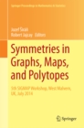 Image for Symmetries in Graphs, Maps, and Polytopes: 5th SIGMAP Workshop, West Malvern, UK, July 2014