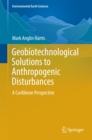 Image for Geobiotechnological Solutions to Anthropogenic Disturbances: A Caribbean Perspective